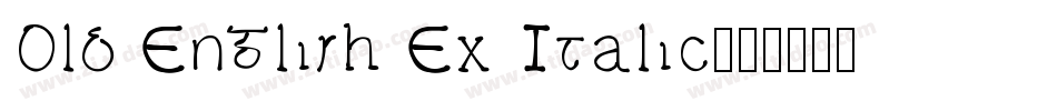 Old English Ex Italic字体转换